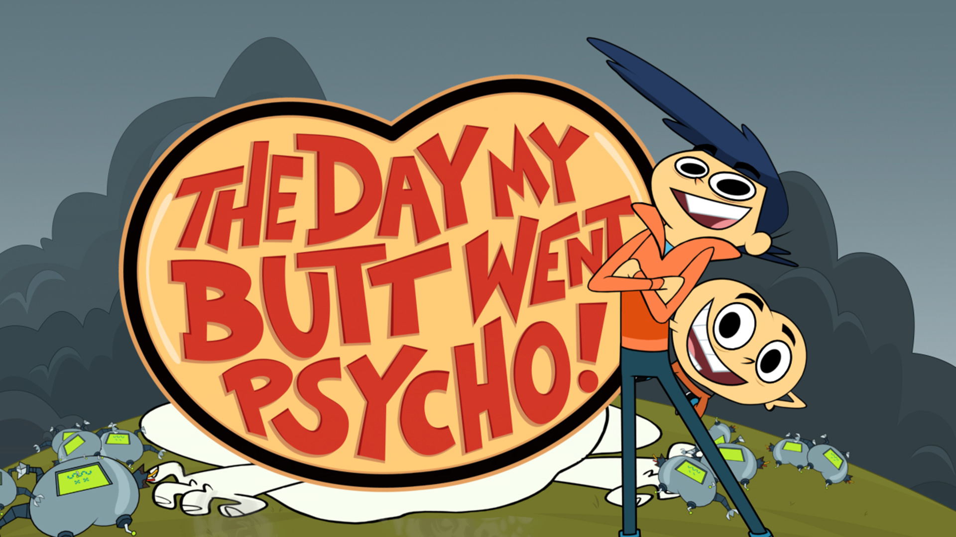 The Day My Butt Went Psycho Tv Show