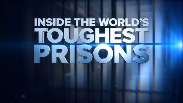 Inside The World s Toughest Prisons Season 1 Episode 2