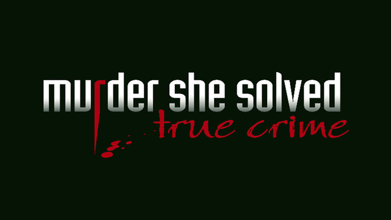 Murder She Solved True Crime TV Series 2010 2013 