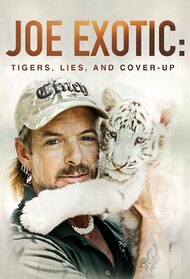 Joe Exotic: Tigers, Lies and Cover-Up (TV Series 2020 - Now)