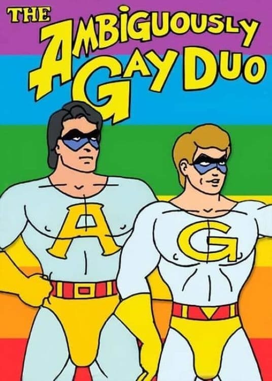 the ambiguously gay duo.