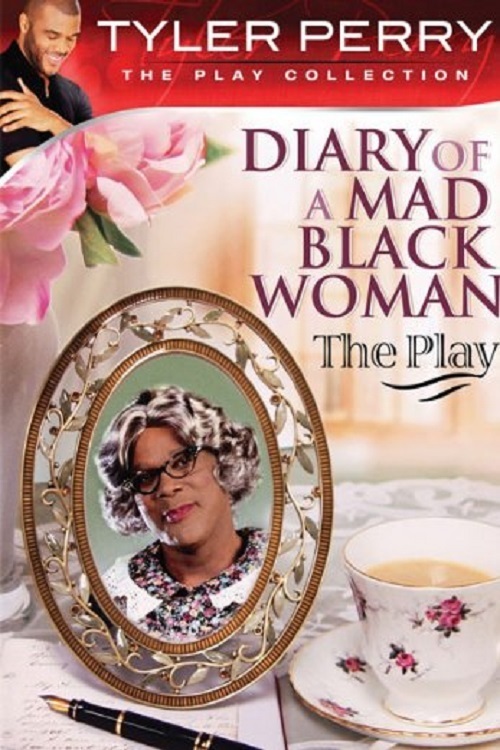 Tyler Perry S Diary Of A Mad Black Woman The Play