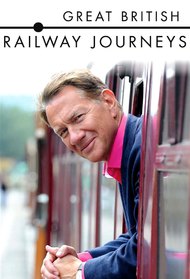 Great British Railway Journeys (TV Series 2010 - Now)