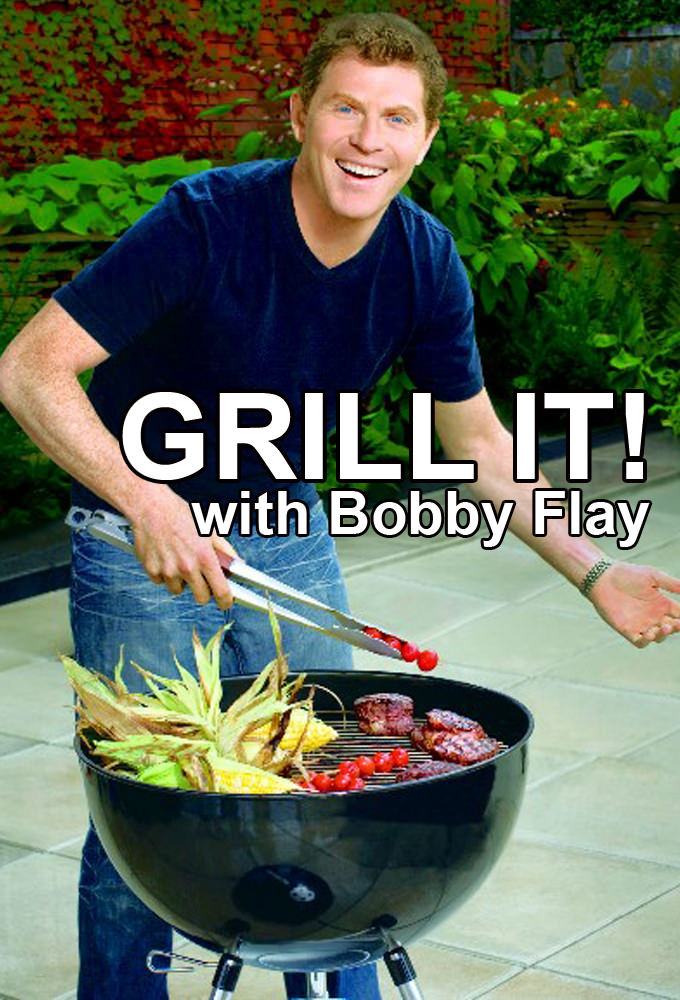 Grill It! with Bobby Flay