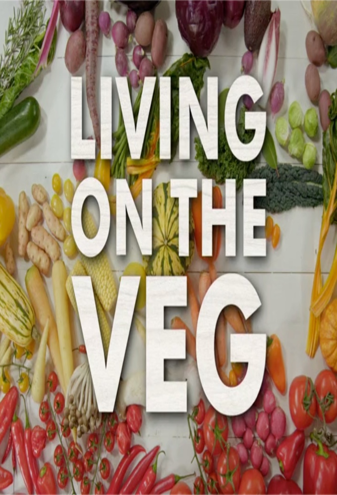 Living On The Veg (TV Series 2020 Now)