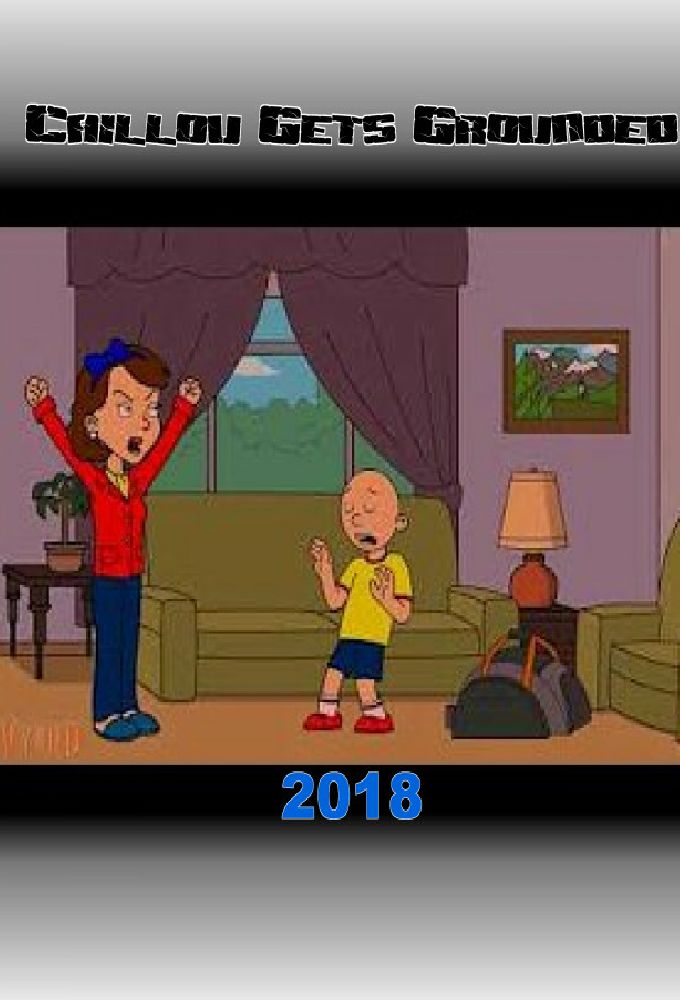 Caillou Gets Grounded Episodes Tv Series 2018