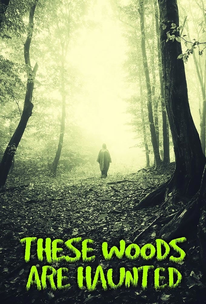 These Woods are Haunted episodes (TV Series 2018 Now)